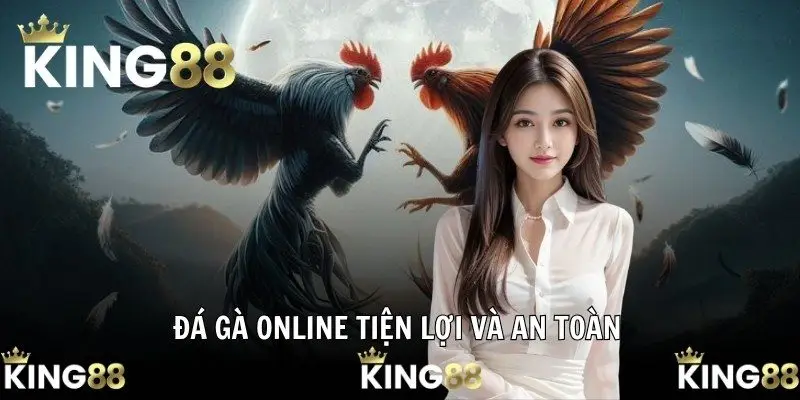 Đá gà online tiện lợi và an toàn