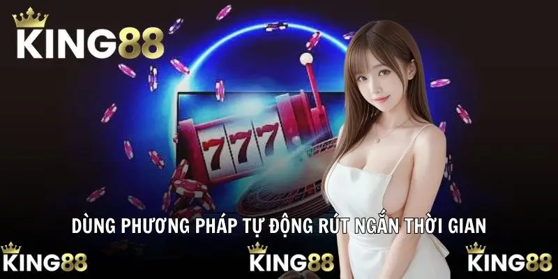 Dùng phương pháp tự động rút ngắn thời gian