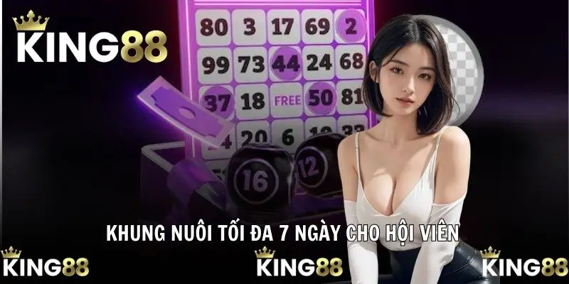 Khung nuôi tối đa 7 ngày cho hội viên